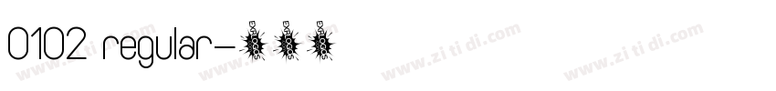 0102 regular字体转换